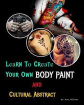 Lеаrn Tо Crеаtе Your Own BODY PAINT and Cultural Abstract
