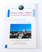 Vilnius Riga Tallinn De Baltische hoofdsteden Ontdekken en beleven reisgids