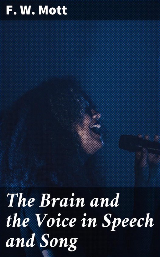 The Brain and the Voice in Speech and Song - cover