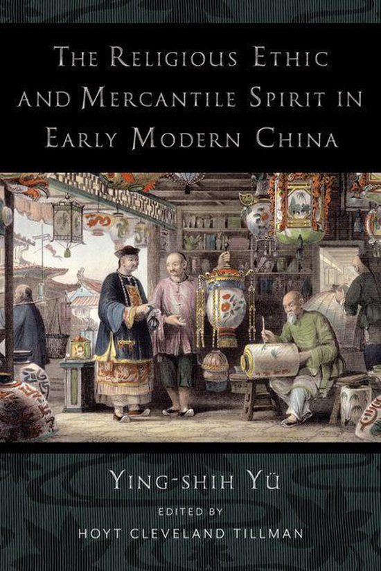 The Religious Ethic and Mercantile Spirit in Early Modern Ch ... - cover