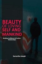 Beauty of Loving Self & Mankind