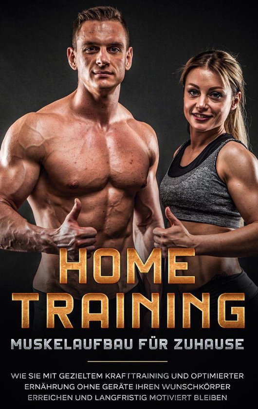 Home Training - Muskelaufbau für Zuhause: Wie Sie mit gezie ... - cover