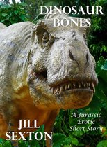 Dinosaur Bones: A Jurassic Erotic Short Story