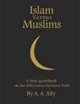 Islam Versus Muslims