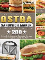 The Essential OSTBA Sandwich Maker Cookbook