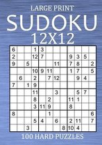 Large Print Sudoku Variants- Large Print Sudoku 12x12 - 100 Hard Puzzles