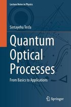 Quantum Optical Processes