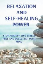 Relaxation and Self-Healing Power