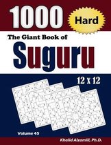 The Giant Book of Suguru: 1000 Hard Number Blocks (12x12) Puzzles