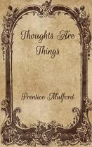 Thoughts Are Things