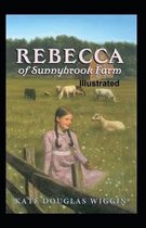 Rebecca of Sunnybrook Farm Illustrated