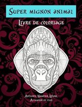 Super mignon animal - Livre de coloriage - Antilope, Hamster, Lievre, Alligator et plus
