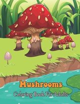 Mushrooms Coloring Book For Adults