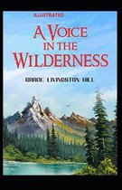 A Voice in the Wilderness Illustrated