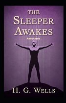 The Sleeper Awakes Annotated