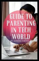 Guide to Parenting in Tech World