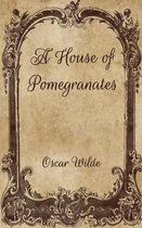 A House of Pomegranates