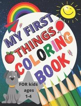 my first things coloring book for kids ages 1-4