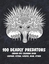 100 Deadly Predators - Grown-Ups Coloring Book - Leopard, Hyena, Wolves, Bear, other