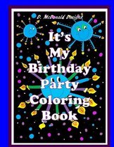 D. McDonald Designs It's My Birthday Party Coloring Book