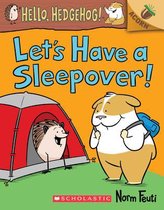 Let's Have a Sleepover Hello, Hedgehog Scholastic Acorn