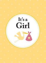 It's a Girl: The Perfect Gift for Parents of a Newborn Baby Daughter