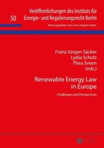 Veroeffentlichungen des Instituts fuer Energie- und Regulierungsrecht Berlin 50 - Renewable Energy Law in Europe