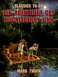 Classics To Go - Die Abenteuer des Huckleberry Finn