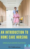 An Introduction To Home Care Nursing