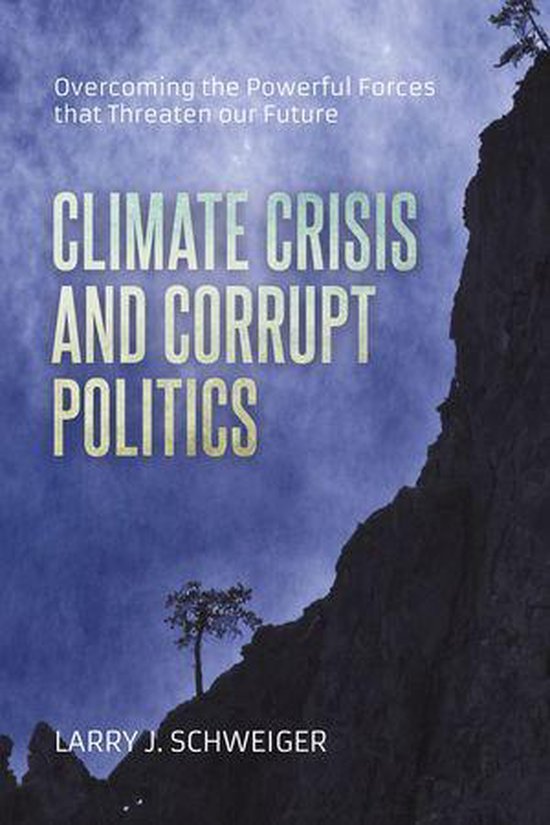 The Climate Crisis and Corrupt Politics - cover