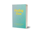 Finding Flow - Vind verbinding met jezelf, anderen en de planeet