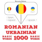 Ucraina - Romania: 1000 de cuvinte de bază