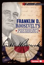 Presidential Powerhouses - Franklin D. Roosevelt's Presidency