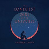 Boekcover met de titel 'The Loneliest Girl in the Universe' van Lauren James. Een silhouet van een meisje zit in een cirkel van sterren met een rode rand.