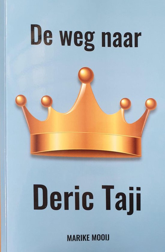 De weg naar Deric Taji-Marike Mooij- boek-autobiografie-leesboek-bestseller2022-kinderwens-manifesteren-paasaanbieding-pasen