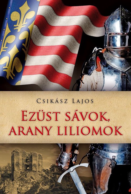 Anjou lobogók alatt 1 - Ezüst sávok, arany liliomok