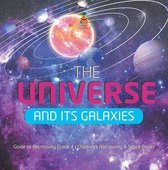 Omslag The Universe and Its Galaxies | Guide to Astronomy Grade 4 | Children's Astronomy & Space Books