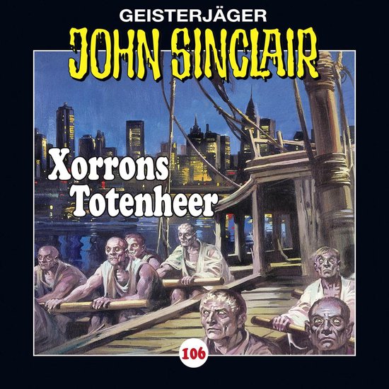 John Sinclair, Folge 106: Xorrons Totenheer (Teil 2 von 3) - cover