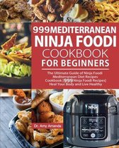 999 Mediterranean Ninja Foodi Cookbook for Beginners