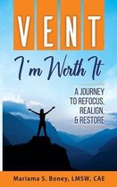 Vent: I'm Worth It