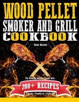 Wood Pellet Smoker and Grill Cookbook