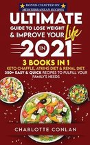 The Ultimate Guide to Lose Weight and Improve Your Life in 2021