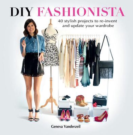 Diy Fashionista : 40 Stylish Projects to Re-Invent and updat ... - cover