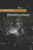 Breaking Away
