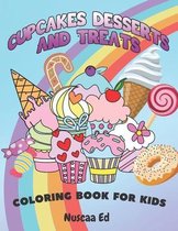 Cupcakes, Desserts and Treats Coloring Book For Kids