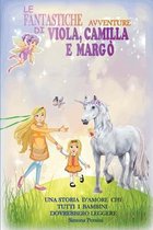 Le Fantastiche Avventure Di Viola, Camilla E Margo