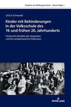 Studien Zur Bildungsreform - Neue Folge- Kinder mit Behinderungen in der Volksschule des 19. und fruehen 20. Jahrhunderts
