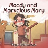Moody and Marvelous Mary
