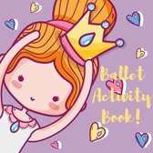 Ballet Activity Book