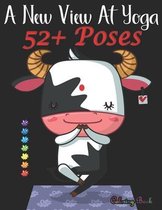 A New View At Yoga 52+ Poses Coloring Book